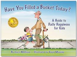 have you filled a bucket today.  a guide to daily happiness for kids.